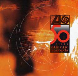 Compilations : Atlantic Records - 50 Years - The Gold Anniversary Collection